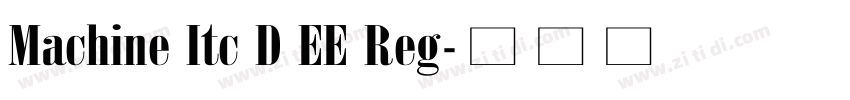 Machine Itc D EE Reg字体转换